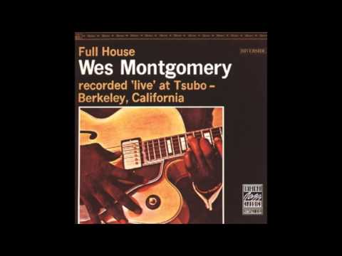 Wes Montgomery - Full House 1962 (full album)