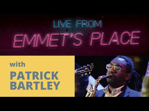 Live at Emmet&#039;s Place Vol. 16 feat. Patrick Bartley