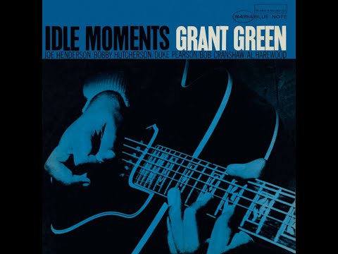 Grant Green - Idle Moments [1964//SuperHD Rip]